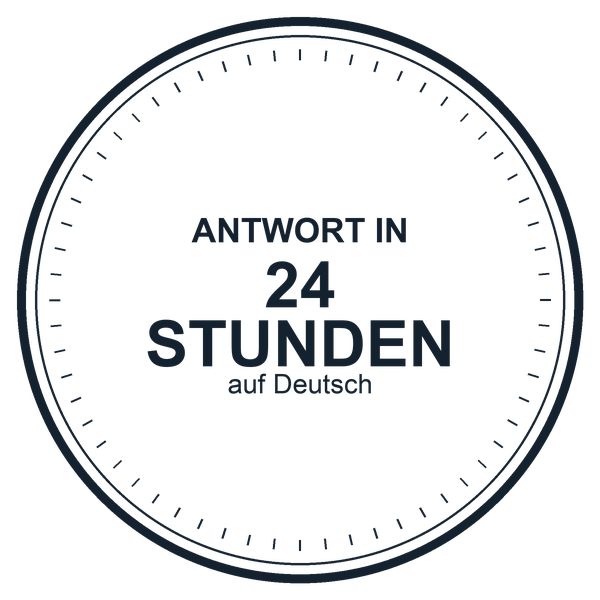 Antwort in 24 Stunden, auf Deutsch